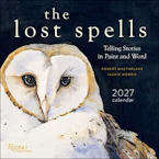 Cover of 'The Lost Spells 2027 Wall Calendar' by Robert Macfarlane and Jackie Morris 